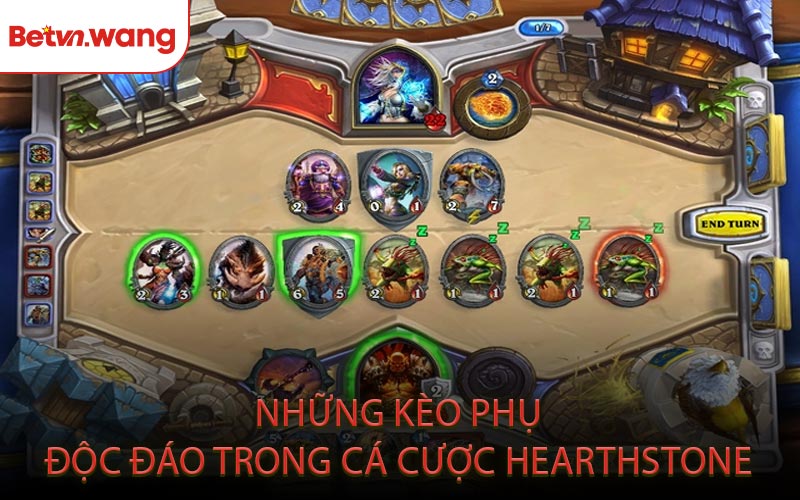 Những Kèo Phụ Độc Đáo Trong Cá Cược Hearthstone