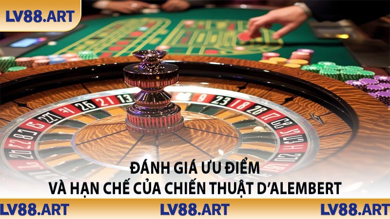 Đánh giá ưu điểm và hạn chế của chiến thuật D’Alembert